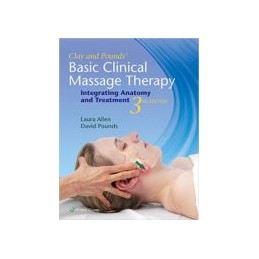 Clay & Pounds' Basic Clinical Massage Therapy: Integrating Anatomy and Treatment