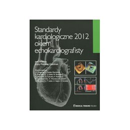 Standardy kardiologiczne 2012 okiem echokardiografisty