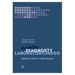 Zawód diagnosty laboratoryjnego - aspekty prawne i organizacyjne
