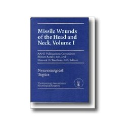 Missile Wounds of the Head and Neck, Volume I