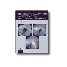 Endoscopic Evaluation and Treatment of Swallowing Disorders