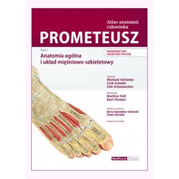 PROMETEUSZ Atlas anatomii człowieka Tom 1 - anatomia ogólna i układ mięśniowo-szkieletowy (angielska i polska nomenklatura)