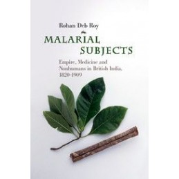 Malarial Subjects: Empire,...