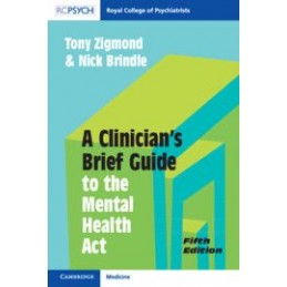 A Clinician's Brief Guide to the Mental Health Act