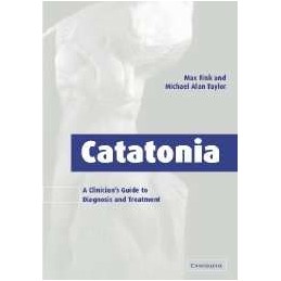 Catatonia: A Clinician's...