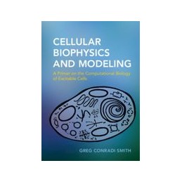 Cellular Biophysics and...