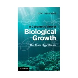 A Cybernetic View of Biological Growth: The Maia Hypothesis