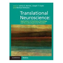 Translational Neuroscience: Applications in Psychiatry, Neurology, and Neurodevelopmental Disorders