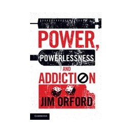 Power, Powerlessness and Addiction