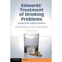 Edwards' Treatment of Drinking Problems: A Guide for the Helping Professions