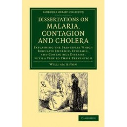 Dissertations on Malaria,...