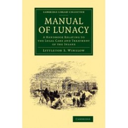 Manual of Lunacy: A...