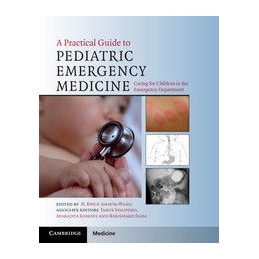 A Practical Guide to Pediatric Emergency Medicine: Caring for Children in the Emergency Department