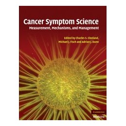 Cancer Symptom Science: Measurement, Mechanisms, and Management