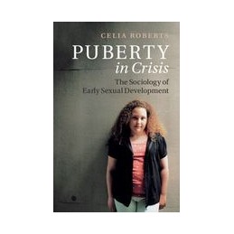 Puberty in Crisis: The Sociology of Early Sexual Development