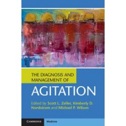 The Diagnosis and Management of Agitation