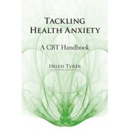 Tackling Health Anxiety: A...