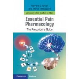 Essential Pain Pharmacology: The Prescriber's Guide