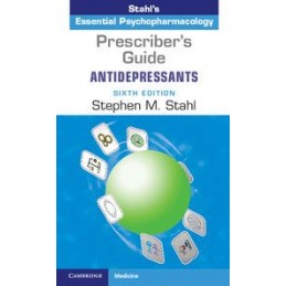 Prescriber's Guide: Antidepressants: Stahl's Essential Psychopharmacology