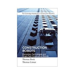 Construction Robots: Volume 3: Elementary Technologies and Single-Task Construction Robots