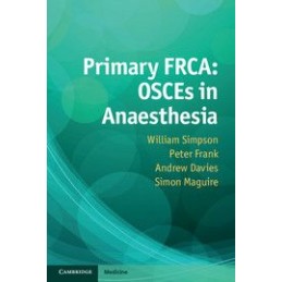 Primary FRCA: OSCEs in Anaesthesia