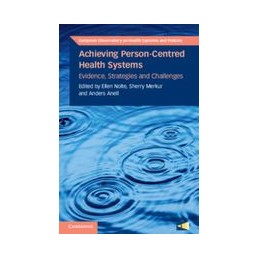 Achieving Person-Centred Health Systems: Evidence, Strategies and Challenges