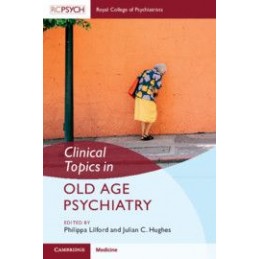 Clinical Topics in Old Age Psychiatry