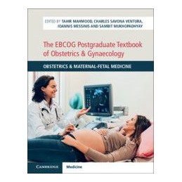 The EBCOG Postgraduate Textbook of Obstetrics & Gynaecology: Obstetrics & Maternal-Fetal Medicine