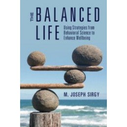 The Balanced Life: Using Strategies from Behavioral Science to Enhance Wellbeing