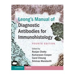 Leong's Manual of Diagnostic Biomarkers for Immunohistology