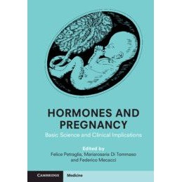 Hormones and Pregnancy: Basic Science and Clinical Implications