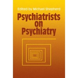 Psychiatrists on Psychiatry
