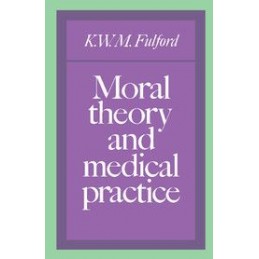 Moral Theory and Medical Practice