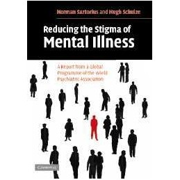 Reducing the Stigma of Mental Illness: A Report from a Global Association
