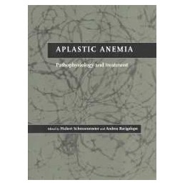 Aplastic Anemia: Pathophysiology and Treatment