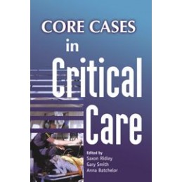 Core Cases in Critical Care