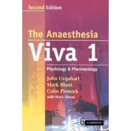 The Anaesthesia Viva: Volume 1, Physiology and Pharmacology: A Primary FRCA Companion