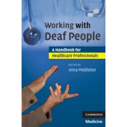 Working with Deaf People: A...