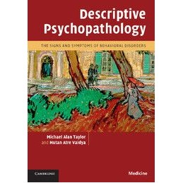 Descriptive Psychopathology: The Signs and Symptoms of Behavioral Disorders