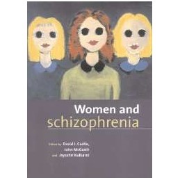 Women and Schizophrenia