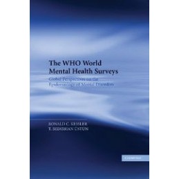 The WHO World Mental Health Surveys: Global Perspectives on the Epidemiology of Mental Disorders