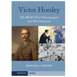 Victor Horsley: The World's First Neurosurgeon and His Conscience