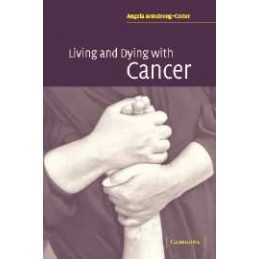 Living and Dying with Cancer