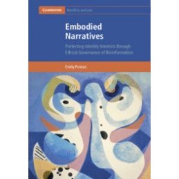 Embodied Narratives: Protecting Identity Interests through Ethical Governance of Bioinformation