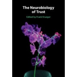 The Neurobiology of Trust