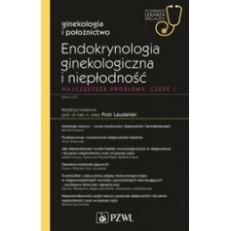 Endokrynologia ginekologiczna i niepłodność 1 - najczęstsze problemy