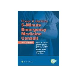Rosen & Barkin's 5-Minute Emergency Medicine Consult Standard Edition: 10-day Enhanced Online Access + Print