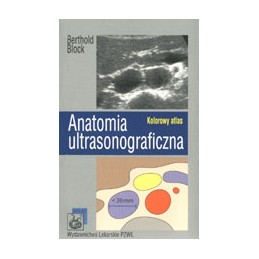 Anatomia ultrasonograficzna - kolorowy atlas