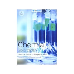 Chemia - zbiór zadań tom 2 (Matura 2018)