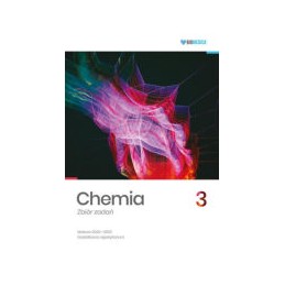 Chemia - zbiór zadań tom 3 (Matura 2020-2022)